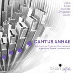 Cantus Annae. Rīgas Doma ērģeles un kamermūzika